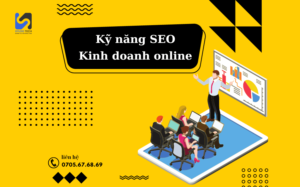 Kỹ năng SEO cần thiết cho thành công kinh doanh online Kỹ năng SEO cần thiết cho thành công kinh doanh online