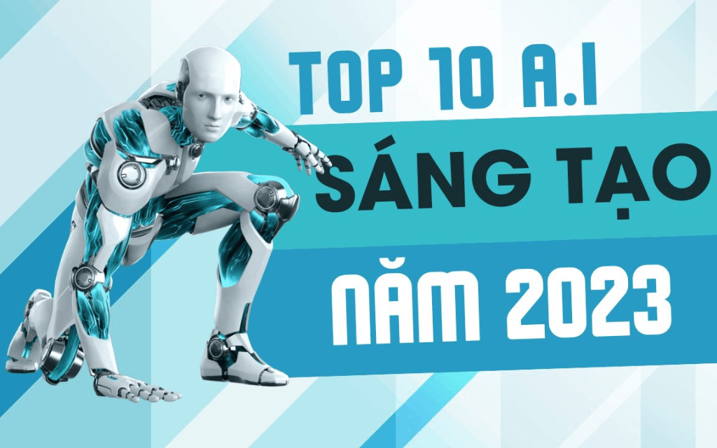 Top 10 Công Cụ AI Tốt Nhất Năm 2023 Top 10 Công Cụ AI Tốt Nhất Năm 2023